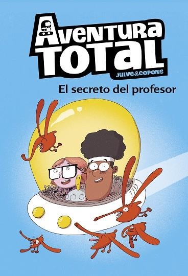 AVENTURA TOTAL 01 EL SECRETO DEL PROFESOR | 9788448853112 | OSCAR JULVE & JAUME COPONS