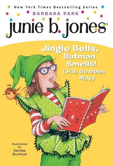 JUNIE B. JONES 25 JINGLE BELLS BATMAN SMELLS! (P.S SO DOES MAY.) | 9780375828096 | BARBARA PARK