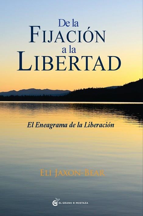 DE LA FIJACIÓN A LA LIBERTAD | 9788494021053 | ELI JAXON-BEAR