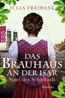 DAS BRAUHAUS AN DER ISAR | 9783499276682 | JULIA FREIDANK