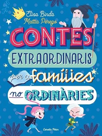 Contes extraordinaris per a famílies no ordinàries | 9788418135668 | Elisa Binda