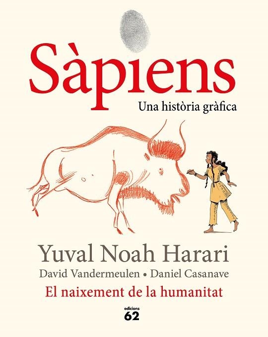 SÀPIENS UNA HISTORIA GRAFICA 01 EL NAIXEMENT DE LA HUMANITAT | 9788429778861 | Yuval Noah Harari