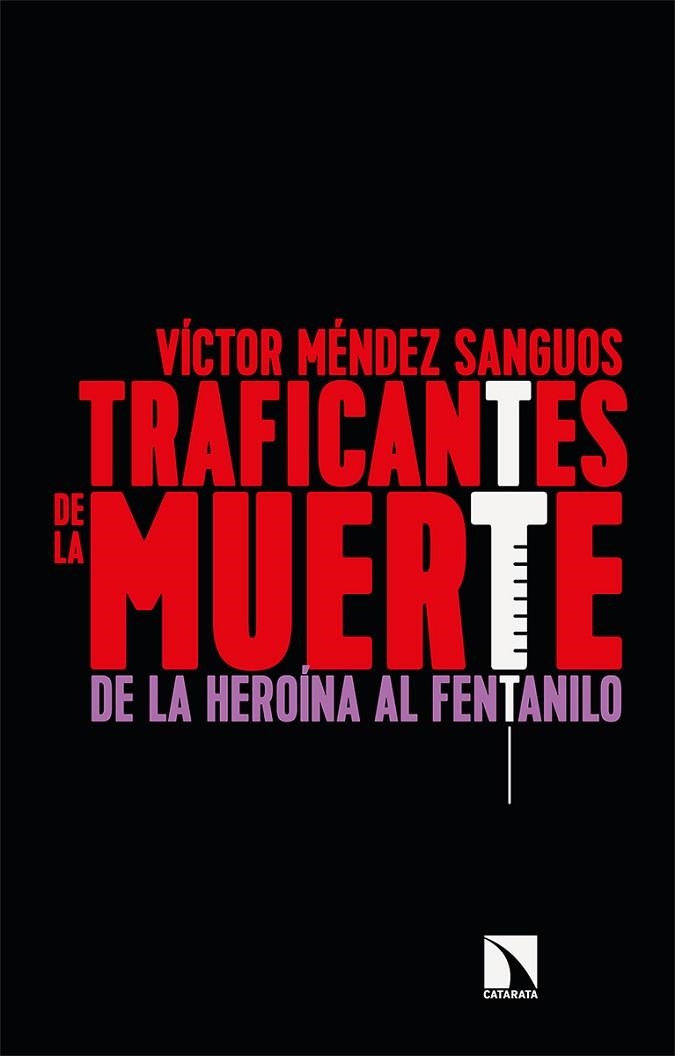 Traficantes de la muerte | 9788413520407 | VICTOR MENDEZ SANGUOS