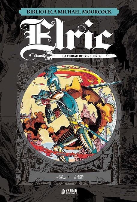 ELRIC LA CIUDAD DE LOS SUEÑOS | 9788417957322 | MICHAEL MOORCOCK