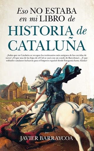 Eso no estaba en mi libro de historia de Cataluña | 9788417229931 | Javier Barraycoa