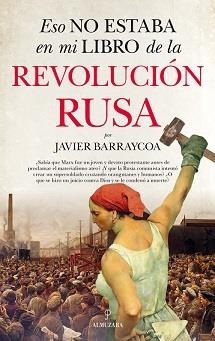 Eso no estaba en mi libro de la Revolución Rusa | 9788418346293 | Javier Barraycoa