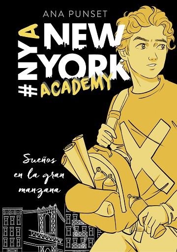 NEW YORK ACADEMY 02 SUEÑOS EN LA GRAN MANZANA | 9788417460624 | ANA PUNSET