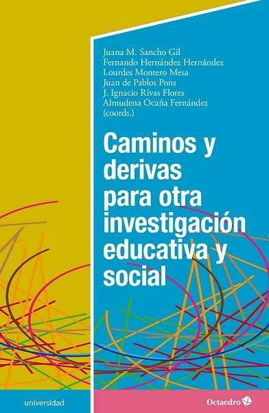 Caminos y derivas para otra investigación educativa y social | 9788418083693 | VVAA