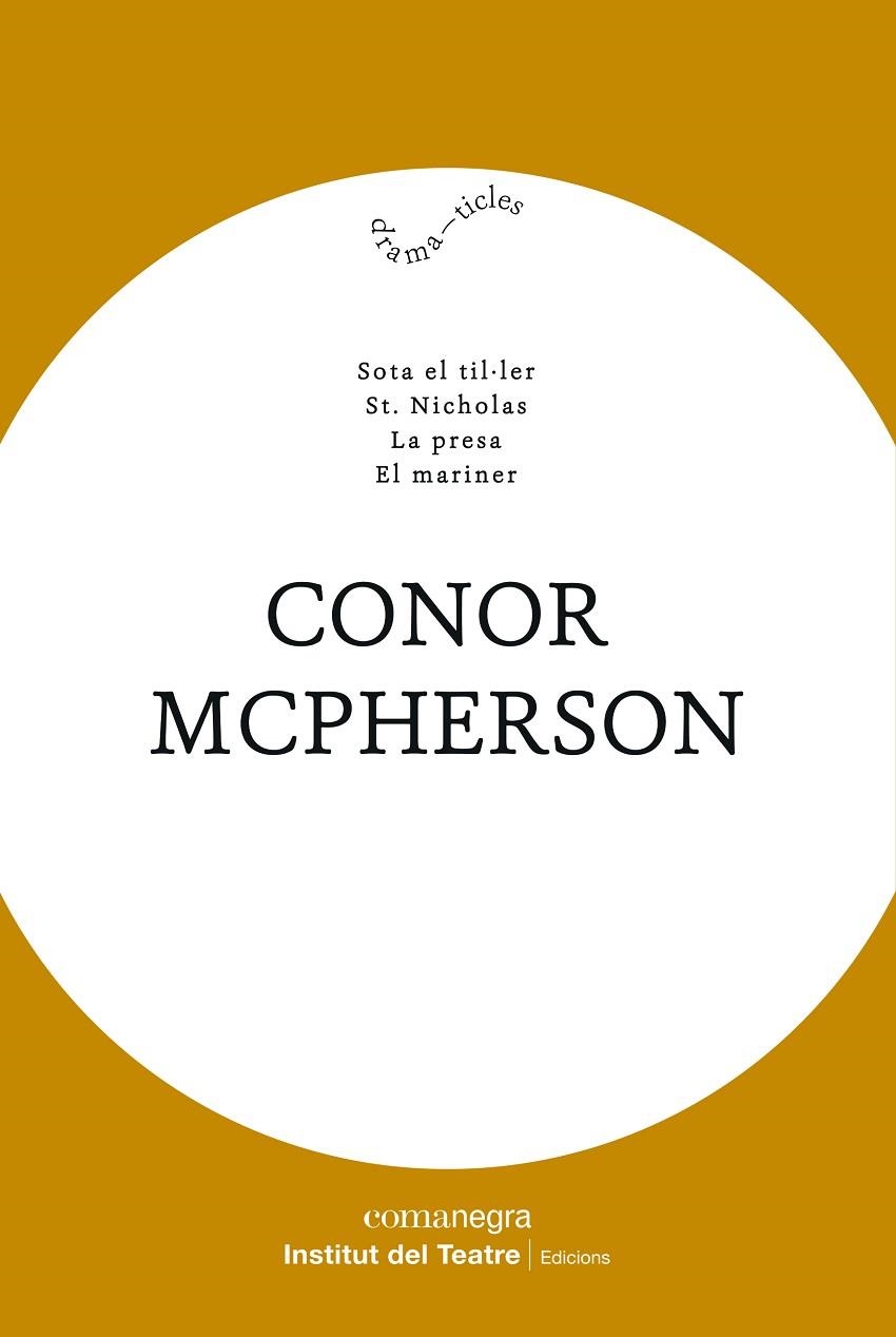 Sota el til·ler & St. Nicolàs & La presa & El mariner | 9788418022487 | Conor McPherson