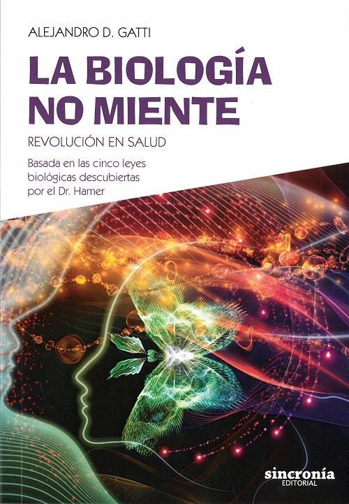 LA BIOLOGÍA NO MIENTE | 9788494744730 | ALEJANDRO D GATTI