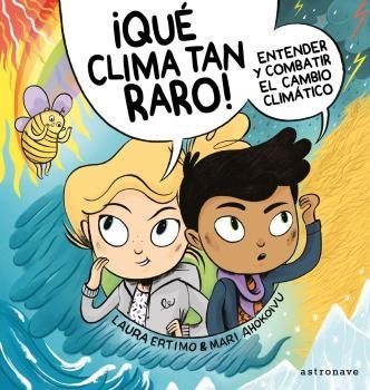 Qué clima tan raro | 9788467941692 | Laura Ertimo & Mari Ahokoivu