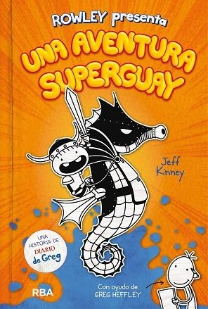 DIARIO DE ROWLEY 02 UNA AVENTURA SUPERGUAY | 9788427221130 | KINNEY JEFF