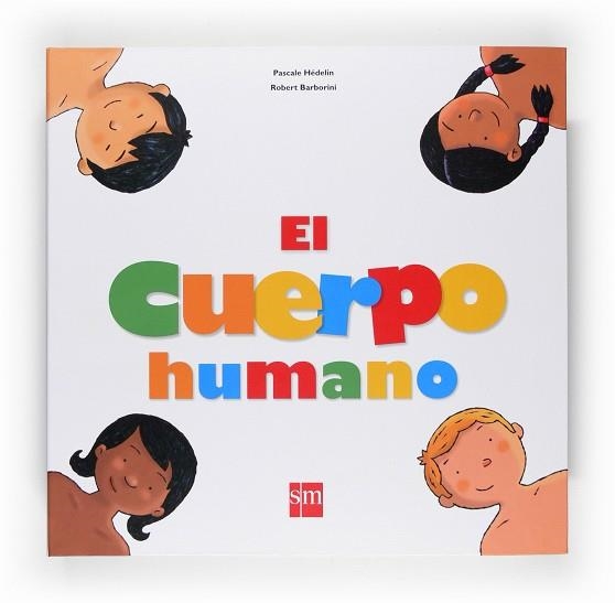 EL CUERPO HUMANO | 9788467520156 | Pascale Hédelin