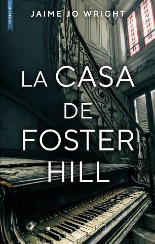 La casa de Foster Hill | 9788417626235 | JAIME JO WRIGHT