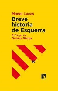 Breve historia de Esquerra | 9788413520179 | MANEL LUCAS