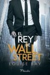 El rey de Wall Street | 9788417683825 | LOUISE BAY