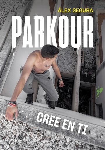 PARKOUR CREE EN TI | 9788417752248 | ALEX SEGURA