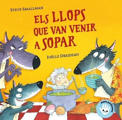 ELS LLOPS QUE VAN VENIR A SOPAR | 9788448855772 | STEVE SMALLMAN