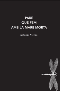 PARE QUE FEM AMB LA MARE MORTA | 9788412171228 | ANTONIA VICENS