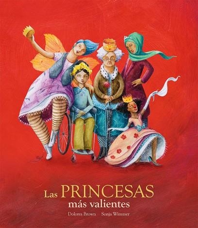 Las princesas más valientes | 9788417123376 | DOLORES BROWN & SONJA WIMMER