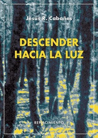 Descender hacia la luz | 9788418387074 | JESUS R. CABAÑES