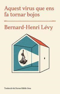 AQUEST VIRUS QUE ENS FA TORNAR BOJOS | 9788417353285 | BERNARD-HENRI LEVY