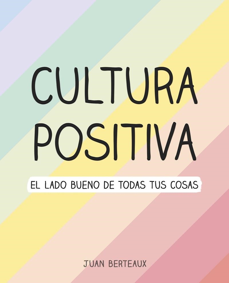 CULTURA POSITIVA | 9788418057960 | JUAN BERTEAU