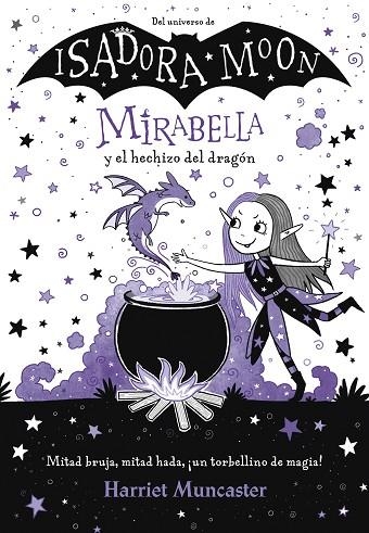 ISADORA MOON MIRABELLA Y EL HECHIZO DEL DRAGON | 9788420452975 | HARRIET MUNCASTER