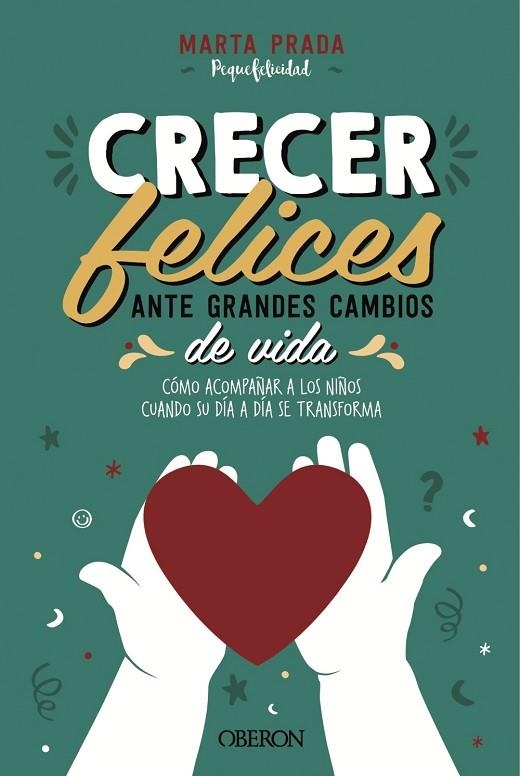 CRECER FELICES ANTE GRANDES CAMBIOS DE VIDA | 9788441543065 | MARTA PRADA