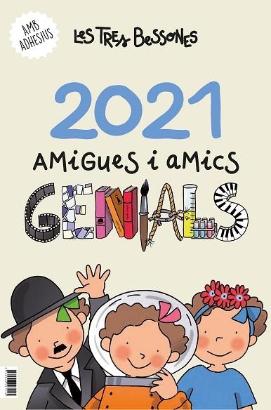 CALENDARI 2021 DE LES TRES BESSONES. AMIGUES I AMICS GENIALS | 9788418197215 | ROSER CAPDEVILA I VALLS