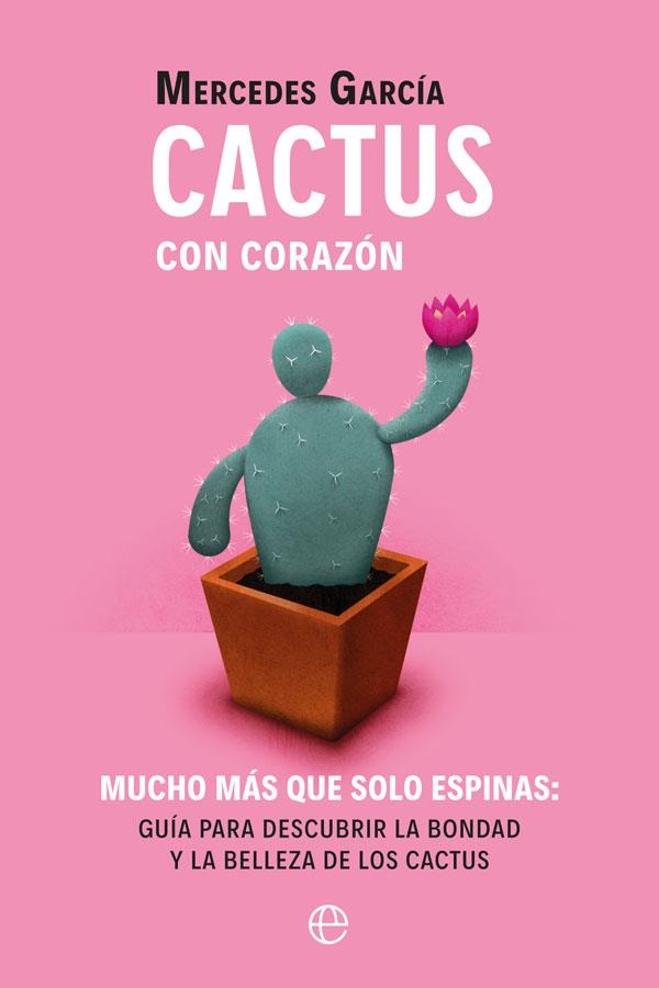 CACTUS CON CORAZÓN | 9788491648284 | MERCEDES GARCIA