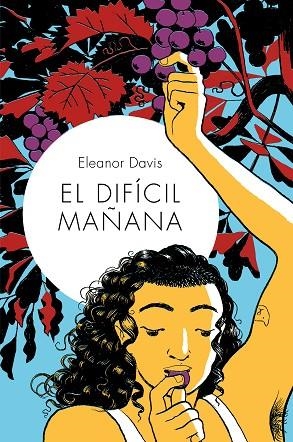 EL DIFÍCIL MAÑANA | 9788418215162 | ELEANOR DAVIS