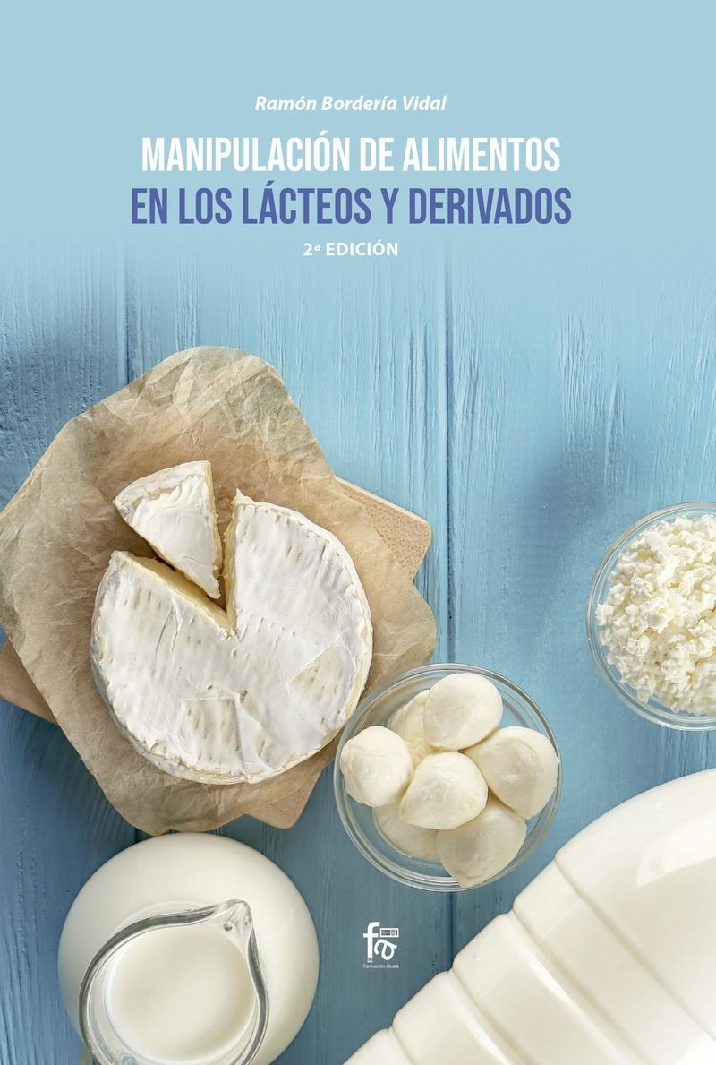 MANIPULACIÓN DE ALIMENTOS EN LOS LÁCTEOS Y DERIVADOS | 9788413239910 | RAMON BORDERIA VIDAL