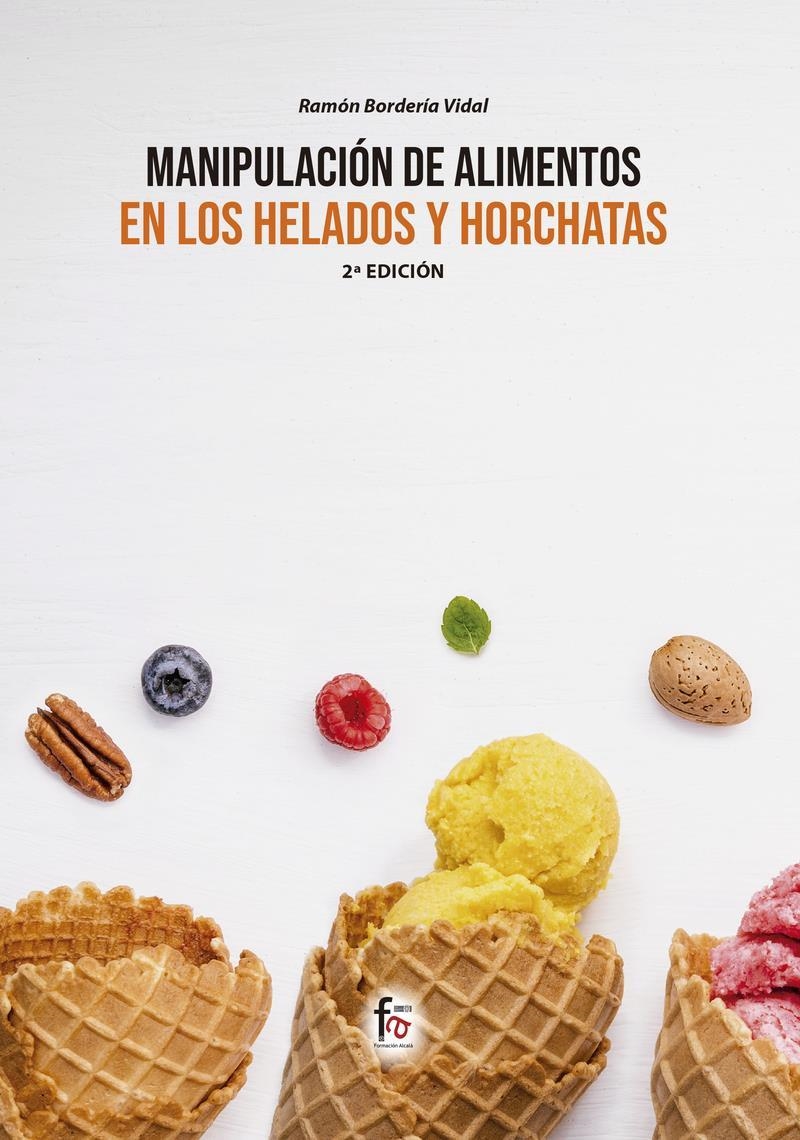 MANIPULACIÓN DE ALIMENTOS EN LOS  HELADOS Y HORCHATAS | 9788413239989 | RAMON BORDERIA VIDAL