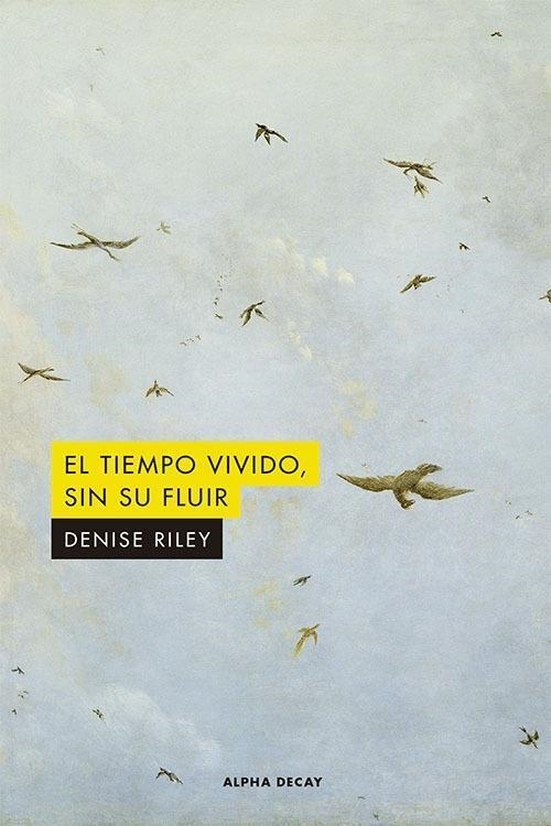 El tiempo vivido sin su fluir | 9788412144239 | DENISE RILEY