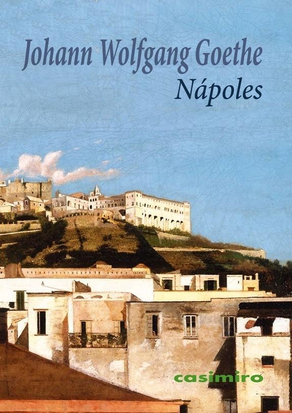 Nápoles | 9788417930189 | JOHANN WOLFGANG GOETHE