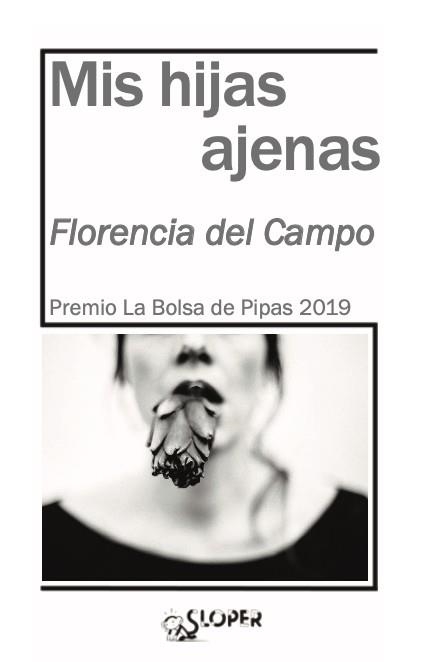 Mis hijas ajenas | 9788417200374 | FLORENCIA DEL CAMPO