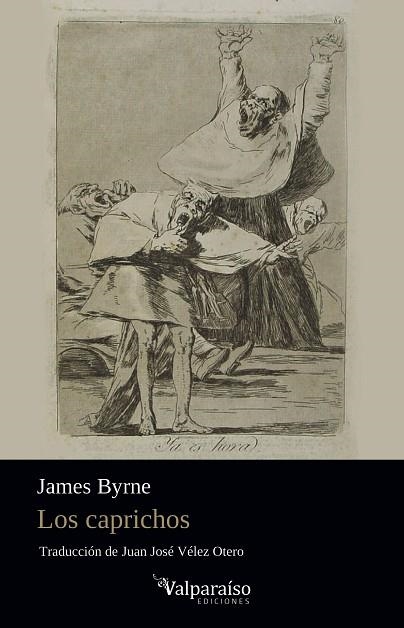 LOS CAPRICHOS | 9788418082344 | JAMES BYRNE