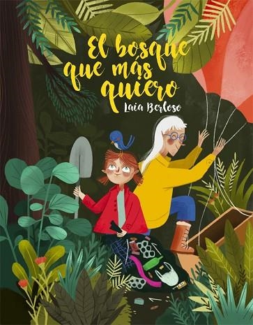 El bosque que más quiero | 9788424668341 | Laia Berloso