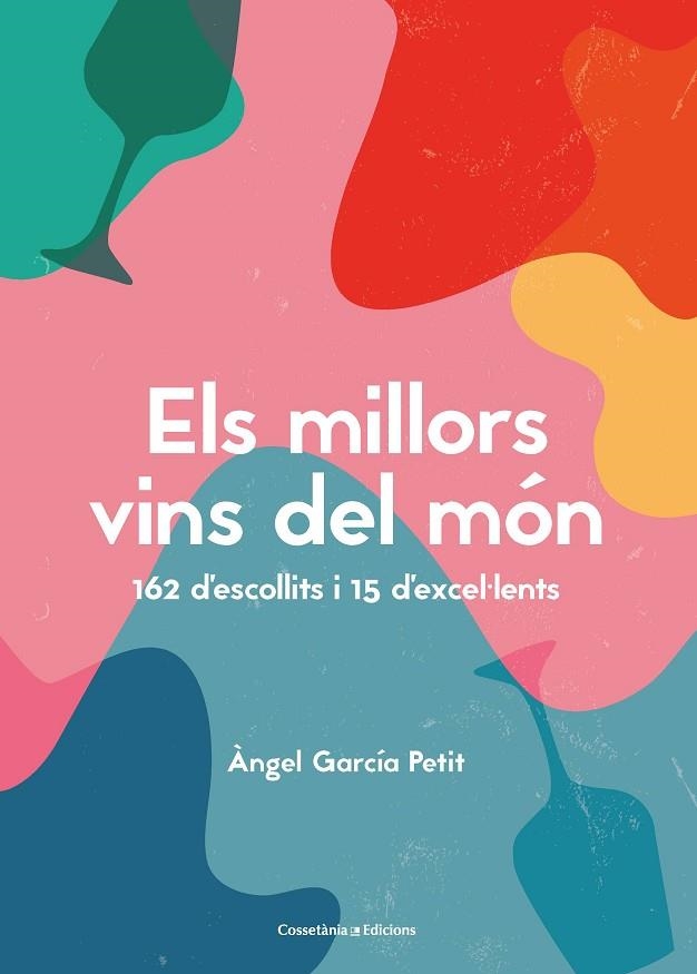 ELS MILLORS VINS DEL MÓN | 9788490349823 | ÀNGEL GARCÍA PETIT