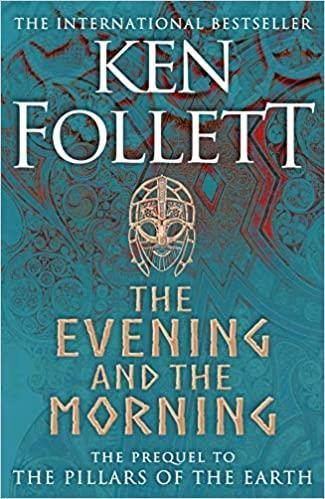 THE EVENING AND THE MORNING | 9781447278788 | KEN FOLLETT