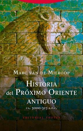 Historia del Oriente Próximo antiguo | 9788498798012 | MARC VAN DE MIEROOP