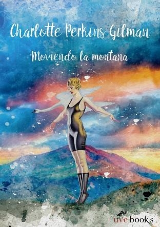 Moviendo la montaña | 9788412034134 | CHARLOTTE PERKINS GILMAN