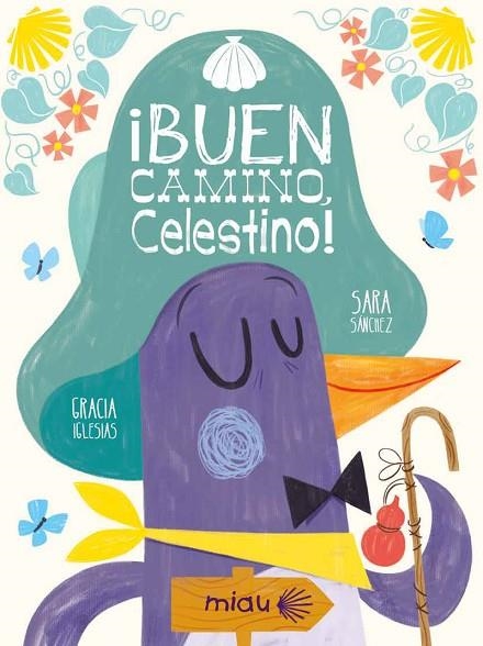 BUEN CAMINO CELESTINO | 9788417272760 | GRACIA IGLESIAS & SARA SANCHEZ