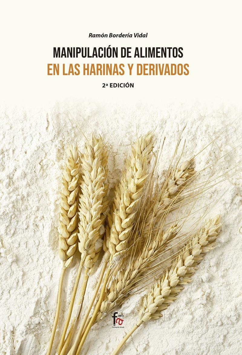 MANIPULACIÓN DE ALIMENTOS EN LAS  HARINAS Y DERIVADOS | 9788413239934 | RAMON BORDERIA VIDAL