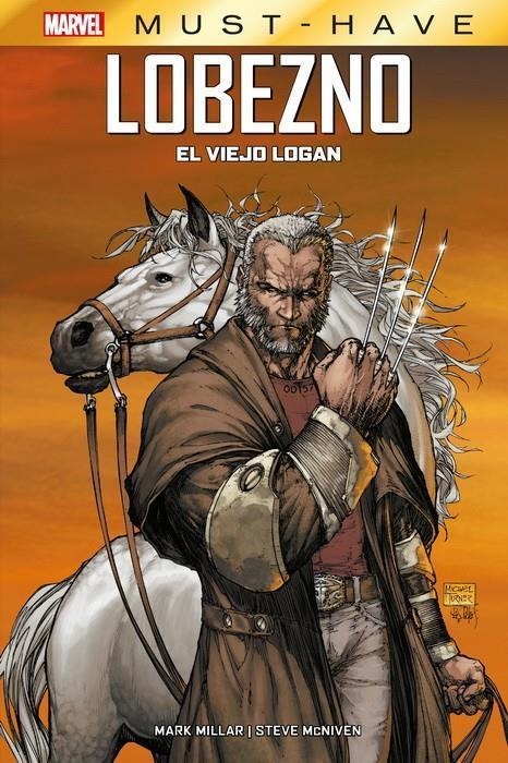 MARVEL MUST-HAVE LOBEZNO EL VIEJO LOGAN | 9788413344300 | MARK MILLAR & STEVE MCNIVEN