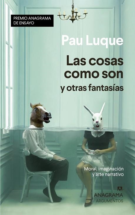 LAS COSAS COMO SON Y OTRAS FANTASÍAS | 9788433941558 | PAU LUQUE