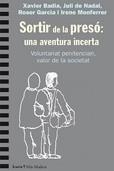 SORTIR DE LA PRESO: UNA AVENTURA INCERTA | 9788498889567 | XAVIER BADIA & JULI DE NADAL & ROSER GARCIA & IRENE MONFERRER