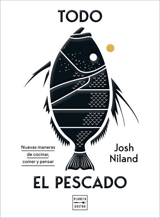 Todo el pescado | 9788408224099 | Josh Niland