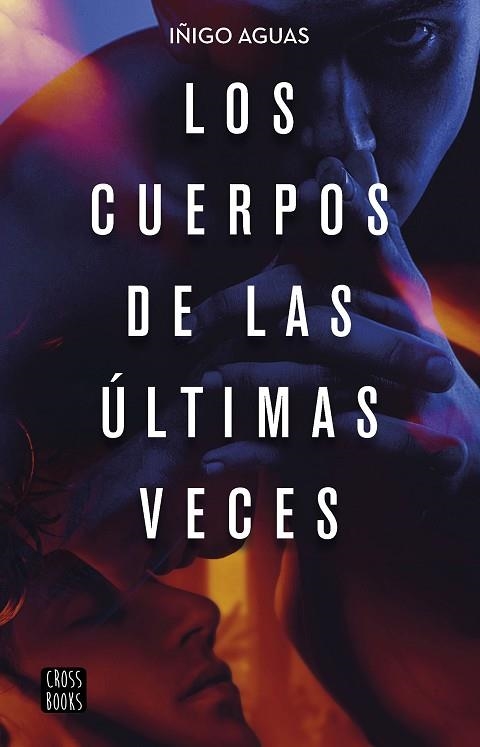 Los cuerpos de las últimas veces | 9788408232087 | Iñigo Aguas